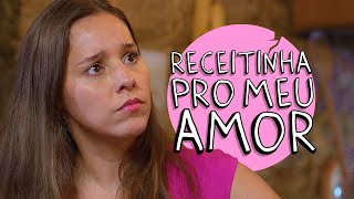 RECEITINHA PRO MEU AMOR