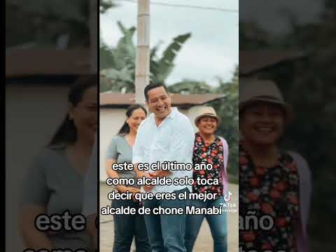 el último año que queda para el mejor alcalde de chone Manabí #parati #ecuador #apoyo  #influencer
