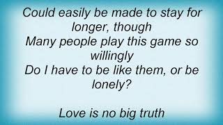 Kings Of Convenience - Love Is No Big Truth Lyrics