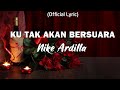 Ku Tak Akan Bersuara Nike Ardilla Lirik