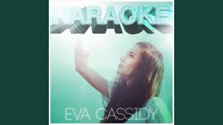 You Take My Breath Away (In the Style of Eva Cassidy) (Karaoke Version)