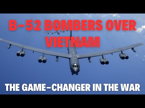 B-52 Bombers Over Vietnam: The Game-Changer in the War