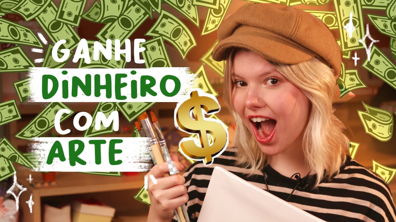 9 FORMAS DE GANHAR DINHEIRO COM ARTE