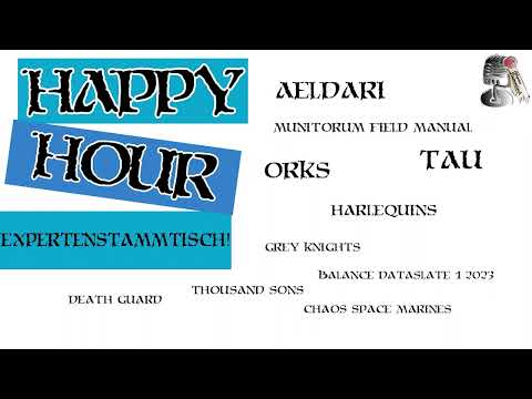 Happy Hour 124: Warhammer 40k Balance Dataslate 1/ 2023 und das Munitorum Field Manual!