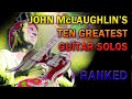 JOHN McLAUGHLIN's Ten Greatest Guitar Solos | RANKED