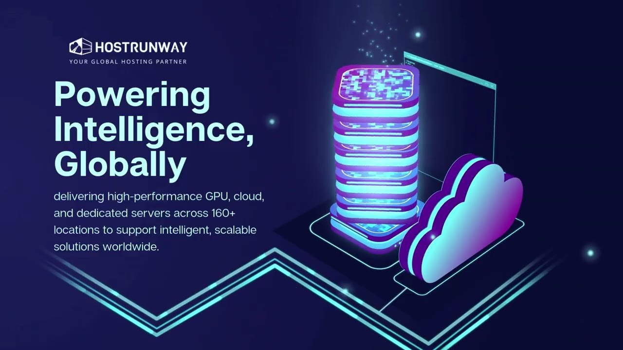 Powering Intelligence Globally | Hostrunway’s Enterprise Hosting & GPU Servers in 160+ Locations