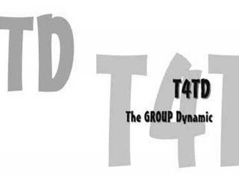 The GROUP Dynamic - T4TD