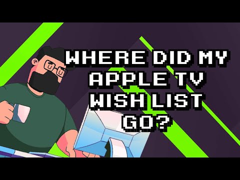 Find Out: Disappeared Apple TV Wish List Explanation