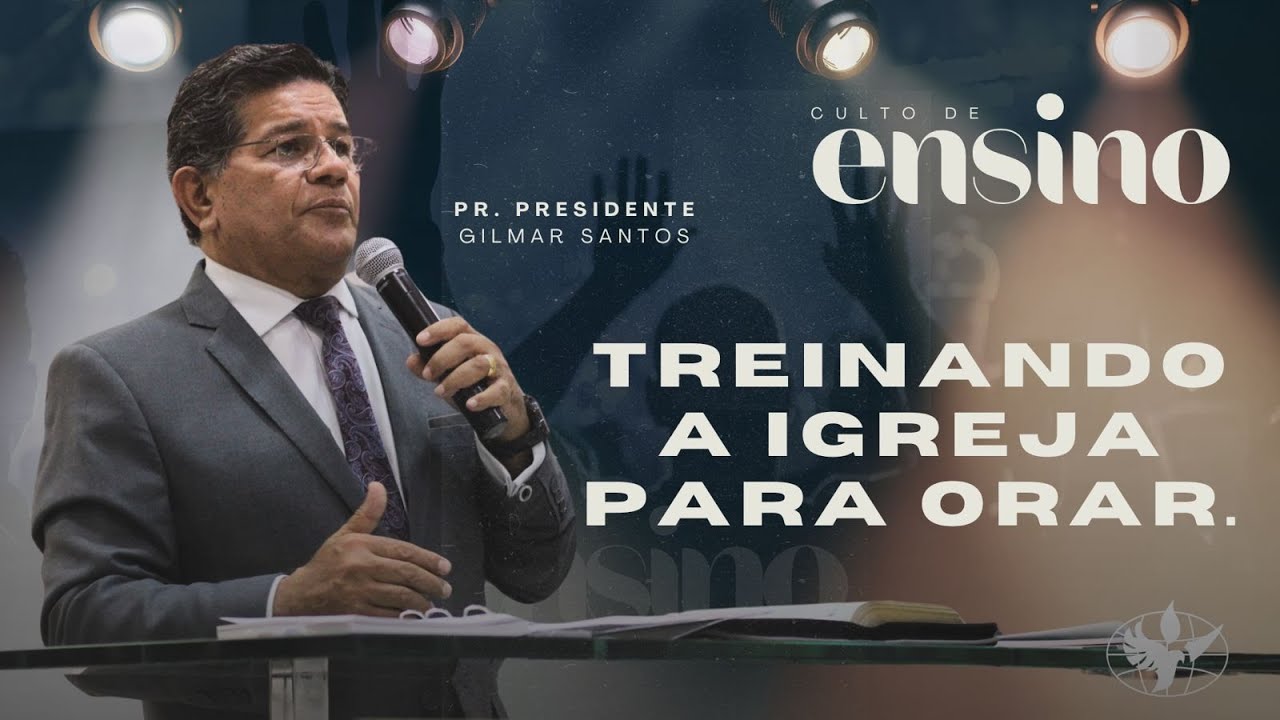 🙌 Culto de Ensino | Pastor Gilmar Santos