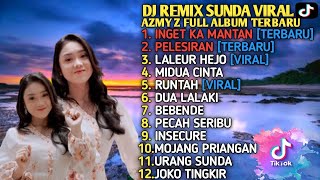 Download lagu INGET KA MANTAN X PELESIRAN X LALEUR HEJO - AZMY Z FT IMP ID FULL ALBUM mp3