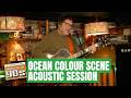 Ocean Colour Scene Acoustic Session | The Chris Moyles Show Back To The 90s
