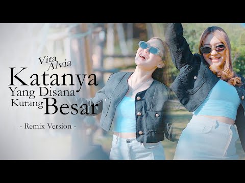 VITA ALVIA - KATANYA YANG DISANA KURANG BESAR l DJ RATU ( Official Music Video ) Katanya yang disana