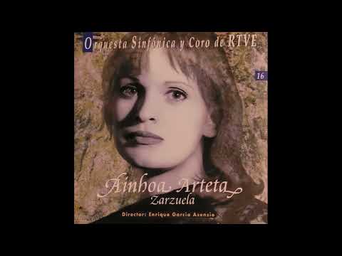 Ainhoa Arteta, Orquesta Sinfónica Y Coro De RTVE - Zarzuela