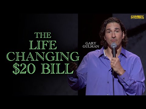 The Life Changing $20 Bill - Gary Gulman