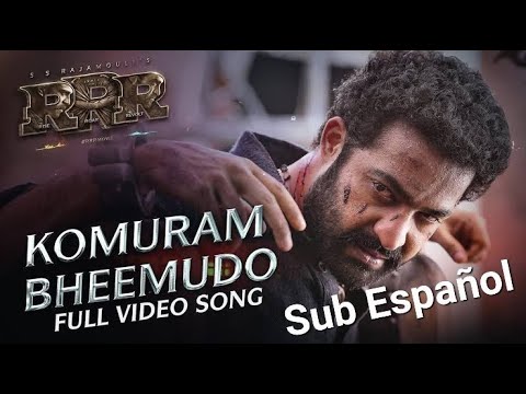 Komuram Bheemudo | RRR - NTR,Ram Charan [Sub Español - Hindi]