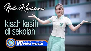 Nella Kharisma - KISAH KASIH DI SEKOLAH (Official Music Video ) [HD]