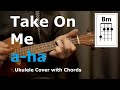 Take On Me - a-ha (Ukulele Chords)