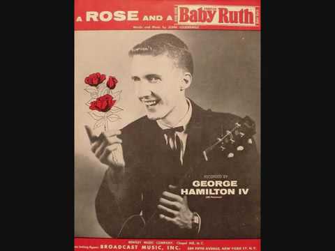 George Hamilton IV: "A Rose and A Baby Ruth" (1956)