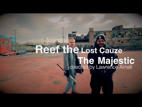 REEF THE LOST CAUZE "THE MAJESTIC" (OFFICIAL VIDEO) DIRECTED BY: LAWRENCE ARNELL
