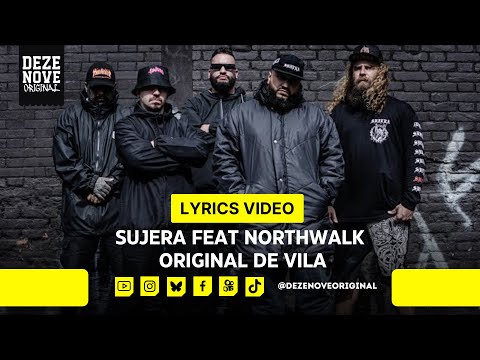 SUJERA FEAT  NORTHWALK   ORIGINAL DE VILA   LYRICS VIDEO