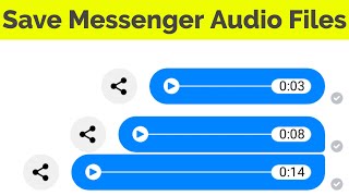 How to Save/Download Audio File From Facebook Messenger on Android & Ios
