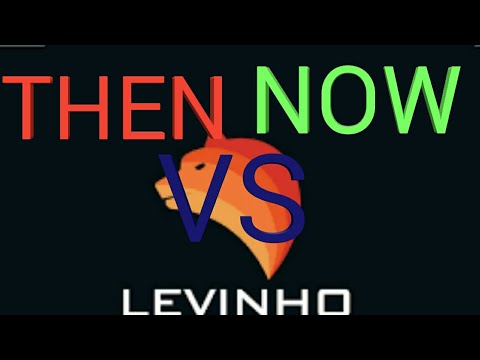 Levinho - Then vs Now