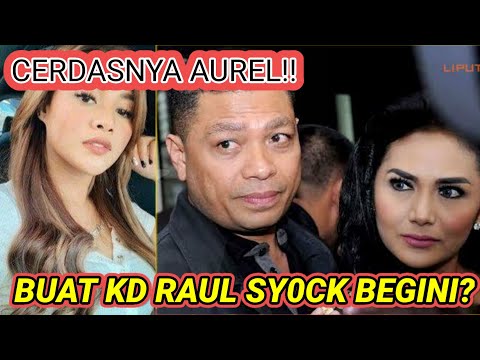 Cerdasnya AUREL Bikin SY0CK KD RAUL Begini?KD Dibuat Irii? Kepanasan pd Ashanty,Hingga NEKAAT Begini