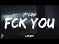 Je'Yume - F*ck You (Lyrics)