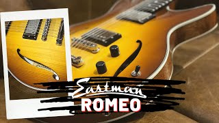 Video thumbnail for Eastman Romeo.  A Truly World Class, Unique Slimline Archtop Electric Guitar by Richards Guitars