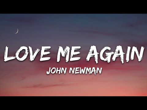 John Newman - Love Me Again (Lyrics)
