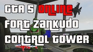 GTA 5 Online How To Get Into Fort Zancudo Control Tower