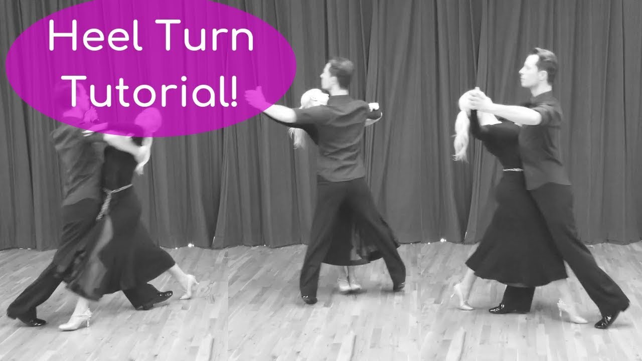Heel Turns in Ballroom Dancing: How to Dance Them Properly!