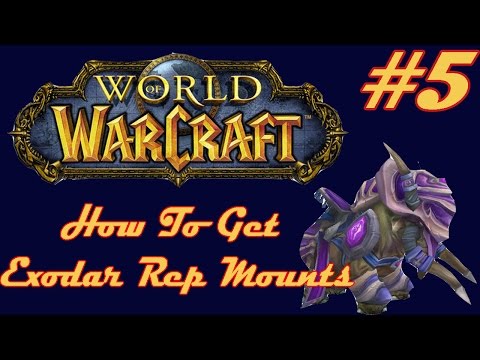 WoW Mount Runs: Exodar Reputation Mounts - PART 5 - Pop Modern Plays
