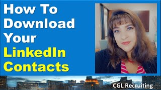 How To Download Your LinkedIn Contacts / Connections