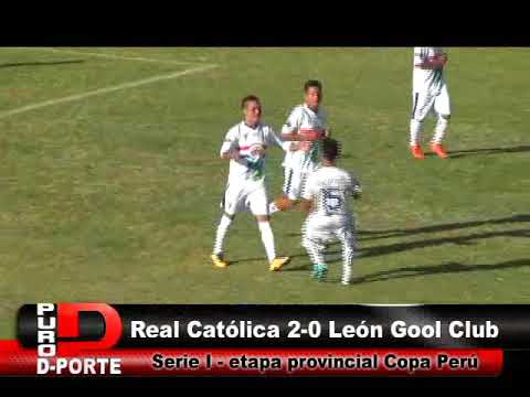 Real Católica 2-0 León Gool Club - etapa provincial Copa Perú Arequipa 2018