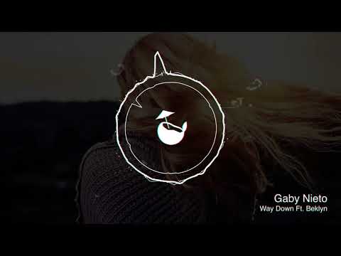 Gaby Nieto - Way Down Ft  Beklyn (Drunken Coconut)