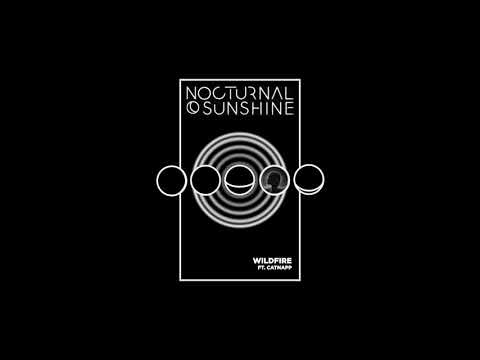 Nocturnal Sunshine - Wildfire ft. Catnapp (Official Audio)