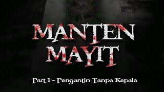 Download lagu 🔴MANTEN MAYIT seri 1 ( PENGANTIN TANPA KEPALA ) mp3