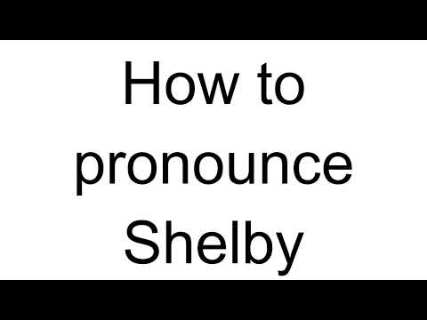 How to Pronounce Shelby (English)
