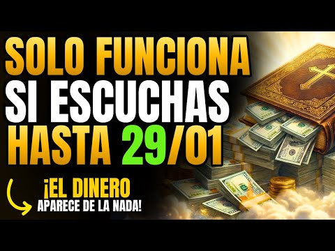 🙏💰 ESCUCHA HASTA 29/01 Y MUCHO DINERO LLEGARÁ A TU VIDA - PROSPERIDAD Y ABUNDANCIA