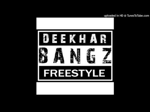 Deekhar Bangz-MANAGNA RIEN(freestyle)
