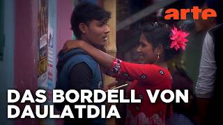 Bangladesch: Im Bordell von Daulatdia | ARTE Reportage Reupload