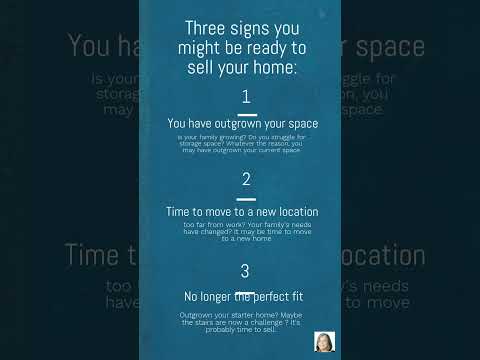Three signs you might be ready to sell your home: