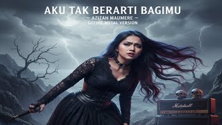Download lagu Aku Tak Berarti Bagimu – Azizah Maumere | Gothic Metal Cover Version mp3 Download lagu Aku Tak Berarti Bagimu – Azizah Maumere | Gothic Metal Cover Version mp3