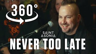 @SaintAsoniaOfficial acoustic version of &quot;Never Too Late&quot; by @ThreeDaysGrace 360/VR Video