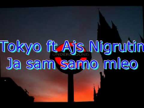 Tokyo ft Ajs Nigrutin - Ja sam samo mleo(Serbianhiphop)