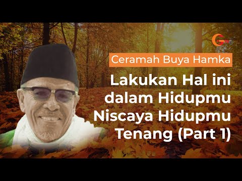 Ceramah Buya Hamka | Rahasia Hidup Tenang (part 1)