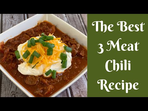 Easy Recipes: 3 Meat Chili | The Best Chili Recipe