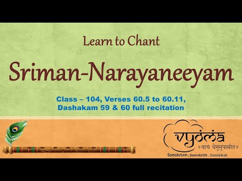 104 | Verses 60.5 to 60.11,59 & 60 Dashakam full | Learn to chant Sriman Narayaneeyam | 2 Apr 2022