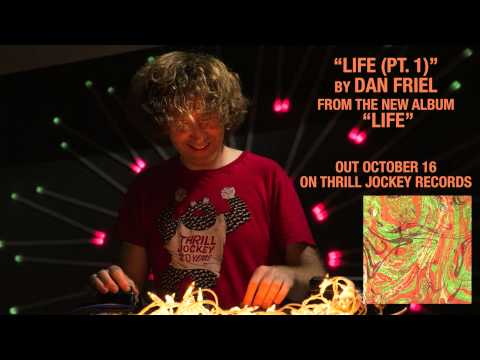 Dan Friel - Life (Pt. 1) (Official Audio)